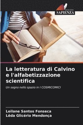 bokomslag La letteratura di Calvino e l'alfabetizzazione scientifica