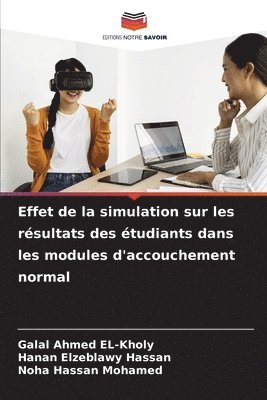 bokomslag Effet de la simulation sur les rsultats des tudiants dans les modules d'accouchement normal