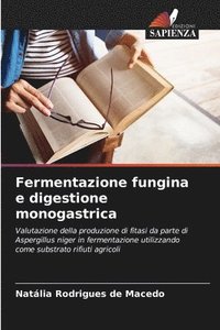 bokomslag Fermentazione fungina e digestione monogastrica