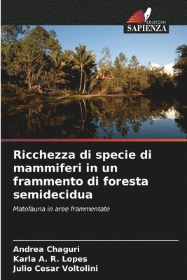 Ricchezza di specie di mammiferi in un frammento di foresta semidecidua 1