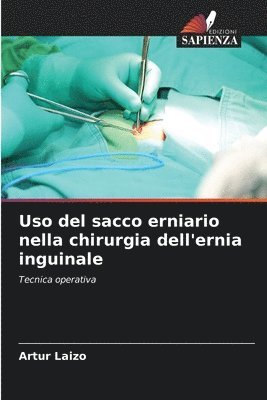 bokomslag Uso del sacco erniario nella chirurgia dell'ernia inguinale