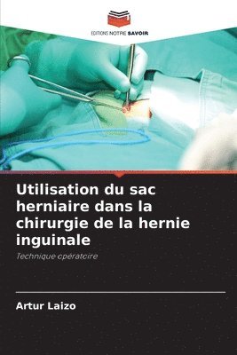 Utilisation du sac herniaire dans la chirurgie de la hernie inguinale 1