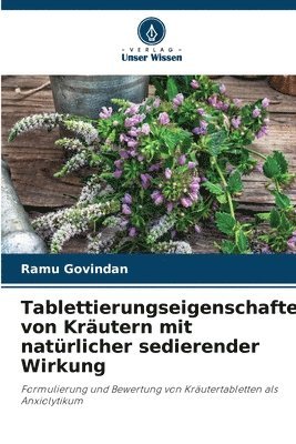 Tablettierungseigenschaften von Krutern mit natrlicher sedierender Wirkung 1