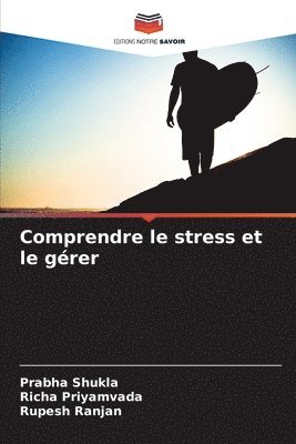 bokomslag Comprendre le stress et le grer