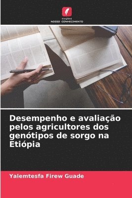 Desempenho e avaliao pelos agricultores dos gentipos de sorgo na Etipia 1