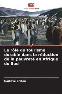 bokomslag Le rle du tourisme durable dans la rduction de la pauvret en Afrique du Sud