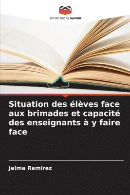 Situation des lves face aux brimades et capacit des enseignants  y faire face 1