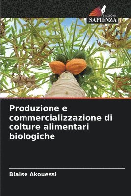 Produzione e commercializzazione di colture alimentari biologiche 1