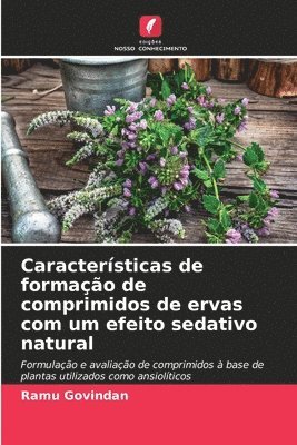 bokomslag Caractersticas de formao de comprimidos de ervas com um efeito sedativo natural