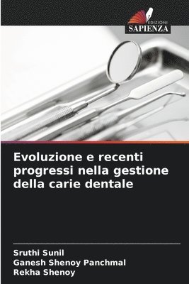 bokomslag Evoluzione e recenti progressi nella gestione della carie dentale