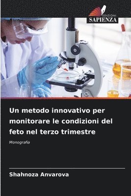 bokomslag Un metodo innovativo per monitorare le condizioni del feto nel terzo trimestre