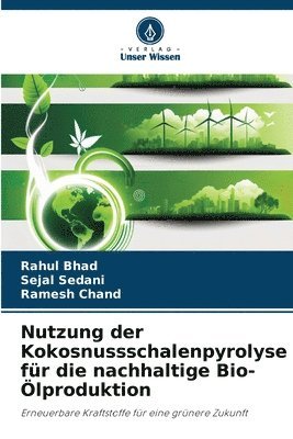 bokomslag Nutzung der Kokosnussschalenpyrolyse fr die nachhaltige Bio-lproduktion