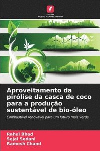 bokomslag Aproveitamento da pirlise da casca de coco para a produo sustentvel de bio-leo