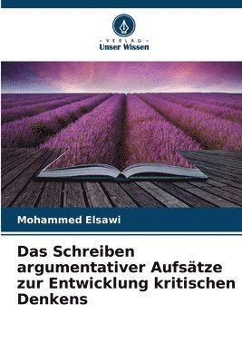 bokomslag Das Schreiben argumentativer Aufstze zur Entwicklung kritischen Denkens