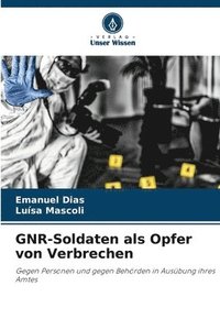 bokomslag GNR-Soldaten als Opfer von Verbrechen