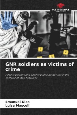 GNR soldiers as victims of crime 1