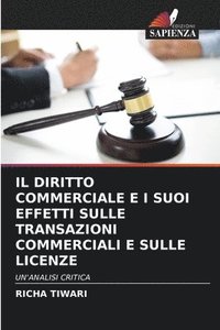 bokomslag Il Diritto Commerciale E I Suoi Effetti Sulle Transazioni Commerciali E Sulle Licenze