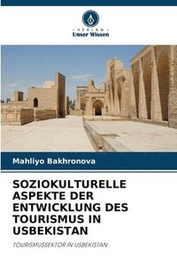 bokomslag Soziokulturelle Aspekte Der Entwicklung Des Tourismus in Usbekistan