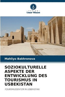 Soziokulturelle Aspekte Der Entwicklung Des Tourismus in Usbekistan 1