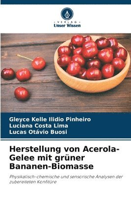 bokomslag Herstellung von Acerola-Gelee mit grner Bananen-Biomasse