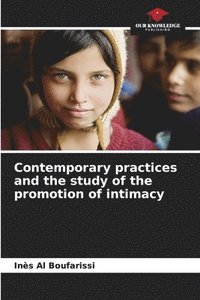 bokomslag Contemporary practices and the study of the promotion of intimacy