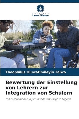 bokomslag Bewertung der Einstellung von Lehrern zur Integration von Schlern