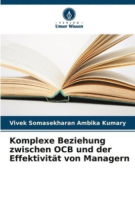 bokomslag Komplexe Beziehung zwischen OCB und der Effektivitt von Managern