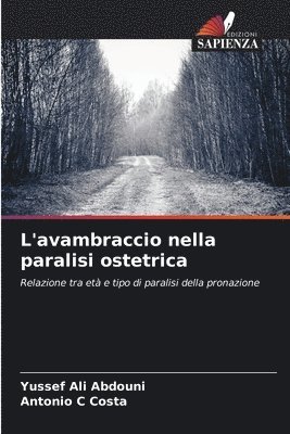 bokomslag L'avambraccio nella paralisi ostetrica