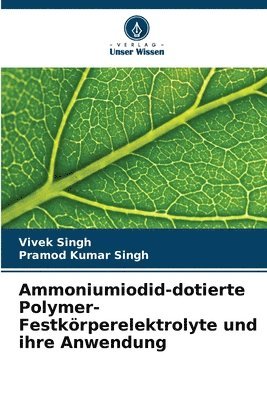 Ammoniumiodid-dotierte Polymer-Festkrperelektrolyte und ihre Anwendung 1