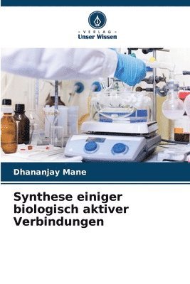 bokomslag Synthese einiger biologisch aktiver Verbindungen