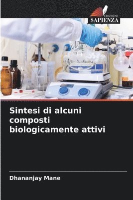 Sintesi di alcuni composti biologicamente attivi 1