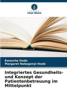 Integriertes Gesundheits- und Konzept der Patientenbetreuung im Mittelpunkt 1