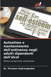 bokomslag Autostima e mantenimento dell'astinenza negli adulti dipendenti dall'alcol