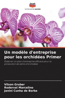 bokomslag Un modle d'entreprise pour les orchides Primer