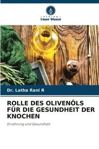 bokomslag Rolle Des Olivenls Fr Die Gesundheit Der Knochen