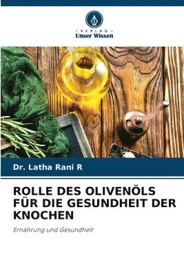 bokomslag Rolle Des Olivenls Fr Die Gesundheit Der Knochen