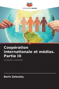 bokomslag Coopration internationale et mdias. Partie III