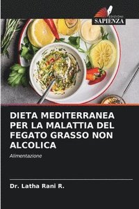 bokomslag Dieta Mediterranea Per La Malattia del Fegato Grasso Non Alcolica