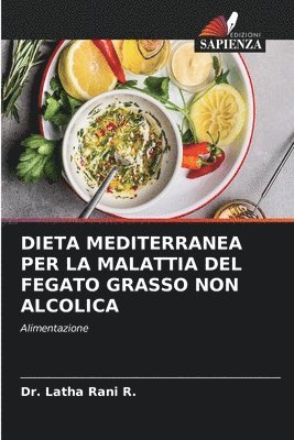 Dieta Mediterranea Per La Malattia del Fegato Grasso Non Alcolica 1