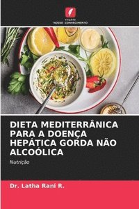 bokomslag Dieta Mediterrnica Para a Doena Heptica Gorda No Alcolica