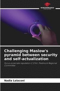 bokomslag Challenging Maslow's pyramid between security and self-actualization