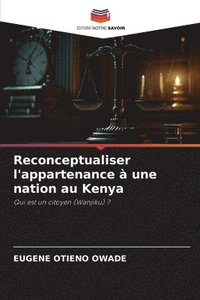 bokomslag Reconceptualiser l'appartenance  une nation au Kenya