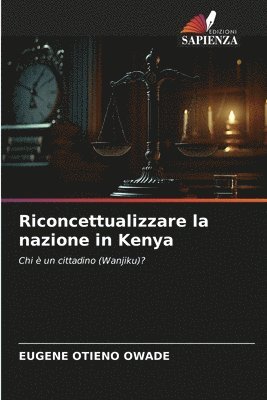 bokomslag Riconcettualizzare la nazione in Kenya