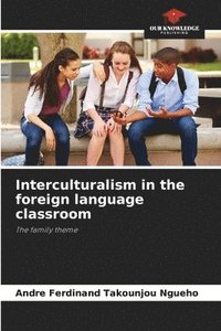 bokomslag Interculturalism in the foreign language classroom