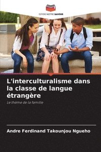bokomslag L'interculturalisme dans la classe de langue trangre