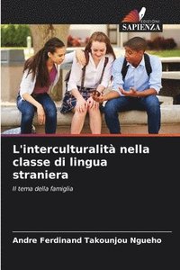 bokomslag L'interculturalit nella classe di lingua straniera
