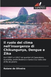 bokomslag Il ruolo del clima nell'insorgenza di Chikungunya, Dengue e Zika