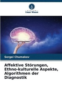 bokomslag Affektive Strungen, Ethno-kulturelle Aspekte, Algorithmen der Diagnostik