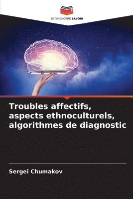 Troubles affectifs, aspects ethnoculturels, algorithmes de diagnostic 1