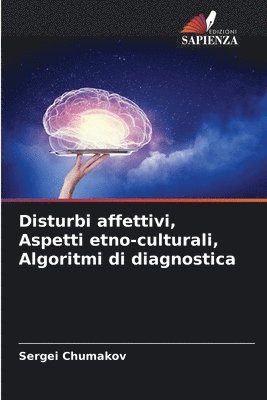 bokomslag Disturbi affettivi, Aspetti etno-culturali, Algoritmi di diagnostica